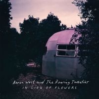 Aaron West &The Roaringtwenties - In Lieu Of Flowers (Vinyl Lp) in the group OUR PICKS / Frontpage - Vinyl New & Forthcoming at Bengans Skivbutik AB (5518399)