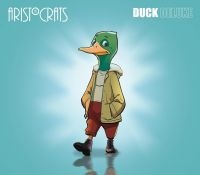 Aristocrats The - Duck (Deluxe Version W/Bonus) in the group OUR PICKS / Christmas gift tip CD at Bengans Skivbutik AB (5518402)