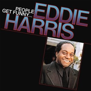 Eddie Harris - People Get Funny... in the group OTHER / -Startsida MOV at Bengans Skivbutik AB (5518458)