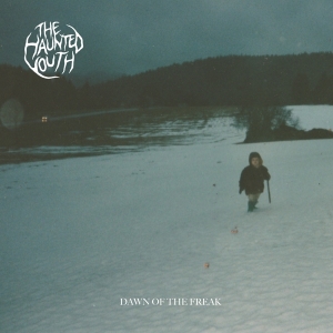 The Haunted Youth - Dawn Of The Freak in the group OUR PICKS / Christmas gift tip CD at Bengans Skivbutik AB (5518716)