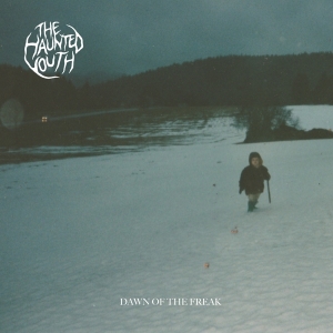 The Haunted Youth - Dawn Of The Freak in the group CD / Pop-Rock at Bengans Skivbutik AB (5518716)