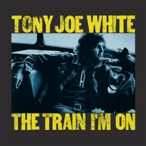 Tony Joe White - The Train I'm On in the group OTHER / -Startsida MOV at Bengans Skivbutik AB (5518730)