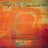 Margot And The Nuclear So And So's - Rot Gut, Domestic + Farewell, My Gr in the group OUR PICKS /  Christmas gift tip Vinyl at Bengans Skivbutik AB (5518967)