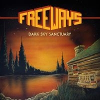 Freeways - Dark Sky Sanctuary in the group OTHER / Forthcoming products - 10 percent at Bengans Skivbutik AB (5518973)