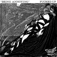 Fucked Up - Being Annoying in the group OTHER / Forthcoming products - 10 percent at Bengans Skivbutik AB (5518976)