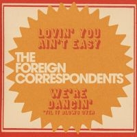 Foreign Correspondents The - Lovin' You Ain't Easy (Mystery Colo in the group OTHER / Forthcoming products - 10 percent at Bengans Skivbutik AB (5518980)