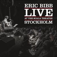 Bibb Eric - Live At The Scala Theatre Stockholm in the group OUR PICKS / Christmas gift tip CD at Bengans Skivbutik AB (5519002)