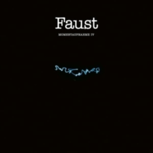 Faust - Momentaufnahme Iv in the group OTHER / Forthcoming products - 10 percent at Bengans Skivbutik AB (5519034)