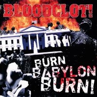 Bloodclot - Burn Babylon Burn in the group OTHER / Forthcoming products - 10 percent at Bengans Skivbutik AB (5519192)