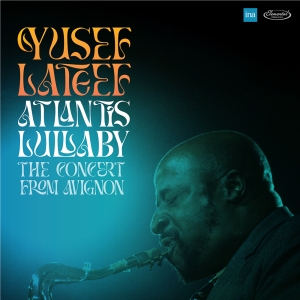 Yusef Lateef - Atlantis Lullaby - The Concert From Avignon in the group OUR PICKS / Record Store Day / RSD24 at Bengans Skivbutik AB (5519475)