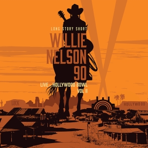 Willie Nelson Various - Long Story Short: Willie Nelson 90: Live At The Hollywood Bowl Vol. 2 in the group OUR PICKS / Record Store Day / RSD24 at Bengans Skivbutik AB (5519485)