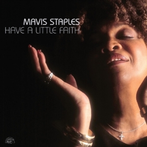 Mavis Staples - Have A Little Faith (Deluxe Edition/Silver Vinyl) in the group OUR PICKS / Record Store Day / RSD24 at Bengans Skivbutik AB (5519545)