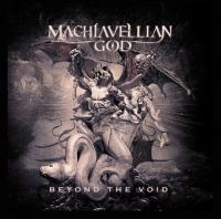 Machiavellian God - Beyond The Void in the group OUR PICKS / Christmas gift tip CD at Bengans Skivbutik AB (5519589)