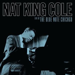 Cole,Nat King - Live At The Blue Note Chicago (180G/2Lp) (Rsd) - IMPORT in the group OUR PICKS / Record Store Day / at Bengans Skivbutik AB (5520018)