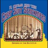 Crumb,Robert & His Cheap Suit Serenaders - Singing In The Bathtub (Rsd) - IMPORT in the group OUR PICKS / Record Store Day /  at Bengans Skivbutik AB (5520022)