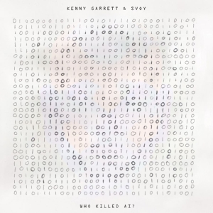 Garrett,Kenny - Who Killed Ai? (Blue Eco Micx Vinyl) (Rsd) - IMPORT in the group VINYL / Jazz at Bengans Skivbutik AB (5520050)