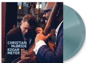 Mcbride,Christian - But WhoâS Gonna Play The Melody? (Translucent Light Blue Vinyl/2Lp) (Rsd) - IMPORT in the group OUR PICKS / Record Store Day /  at Bengans Skivbutik AB (5520079)