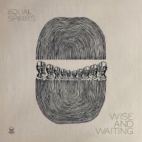 Equal Spirits - Wise And Waiting in the group OUR PICKS / Frontpage - CD New & Forthcoming at Bengans Skivbutik AB (5520231)