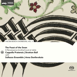 Cappella Pratensis & Stratton Bull & Sollazzo Ensemble - Feast Of The Swan - Den Bosch Choirbook Vol. 4 in the group OTHER / Forthcoming products - 10 percent at Bengans Skivbutik AB (5520486)