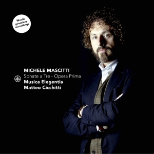 Cicchitti Matteo & Musica Elegenia - Michele Mascitti: Sonate A Tre- Opera Prima in the group OUR PICKS / Christmas gift tip CD at Bengans Skivbutik AB (5520487)