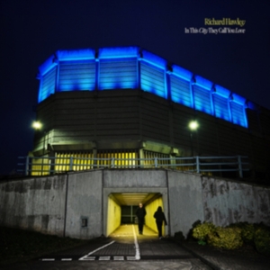 Richard Hawley - In This City They Call You Love in the group OTHER / Forthcoming products - 10 percent at Bengans Skivbutik AB (5520542)