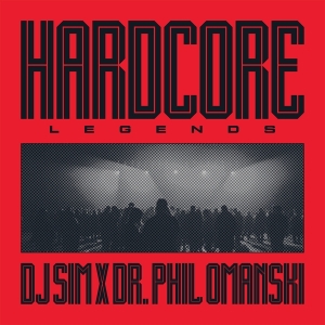 Dj Sim X Dr. Phil Omanski - Hardcore Legends in the group OUR PICKS / Frontpage - Vinyl New & Forthcoming at Bengans Skivbutik AB (5520565)