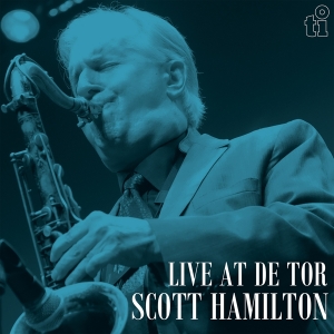 Scott Hamilton - Live At De Tor in the group OUR PICKS /  Christmas gift tip Vinyl at Bengans Skivbutik AB (5520566)