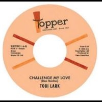 Tobi Lark - Challenge My Love / Sweep It Out In in the group OTHER / Forthcoming products - 10 percent at Bengans Skivbutik AB (5520592)