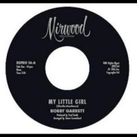 Bobby Garrett / The Bob & Earl Band - My Little Girl / My Little Girl in the group OTHER / Forthcoming products - 10 percent at Bengans Skivbutik AB (5520593)