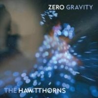 Hawtthorns The - Zero Gravity in the group OUR PICKS / Frontpage - CD New & Forthcoming at Bengans Skivbutik AB (5520600)