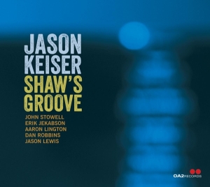 Jason Keiser - Shaw's Groove in the group OUR PICKS / Christmas gift tip CD at Bengans Skivbutik AB (5520712)