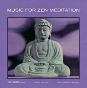 Tony Scott - Music For Zen Meditation in the group OTHER / Övrigt / at Bengans Skivbutik AB (5521097)