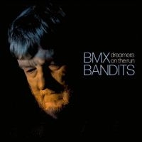 Bmx Bandits - Dreamers On The Run in the group OUR PICKS / Christmas gift tip CD at Bengans Skivbutik AB (5521244)