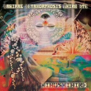 Hibushibire - Magical Metamorphosis Third Eye in the group OUR PICKS / Friday Releases / Friday The 8th Of Mars 2024 at Bengans Skivbutik AB (5521263)