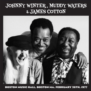 Johnny Winter & Muddy Waters & James Cotton - Live In Boston ’77 (Best Of Vol.1) in the group VINYL / Country at Bengans Skivbutik AB (5521411)