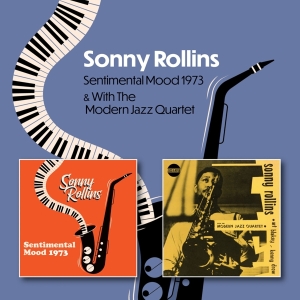 Sonny Rollins - Sentimental Mood 1973 C/W Sonny Rollins With The Modern Jazz Quartet 1951-1953 in the group OUR PICKS / Christmas gift tip CD at Bengans Skivbutik AB (5521412)