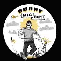 Durry - Big Boy in the group OUR PICKS / Frontpage - Vinyl New & Forthcoming at Bengans Skivbutik AB (5521440)