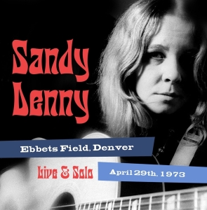 Sandy Denny - Solo Live At Ebbet's Field, Denver April in the group CD / World Music at Bengans Skivbutik AB (5521538)