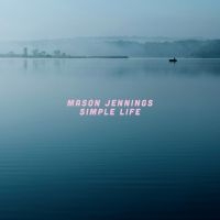 Mason Jennings - Simple Life in the group OUR PICKS /  Christmas gift tip Vinyl at Bengans Skivbutik AB (5521555)