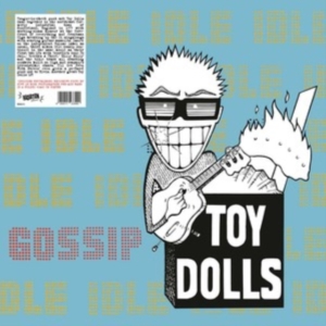 Toy Dolls - Idle Gossip in the group OUR PICKS / Friday Releases / Friday the 21th June 2024 at Bengans Skivbutik AB (5521571)