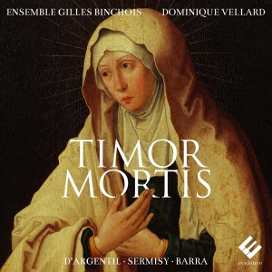 Ensemble Gilles Binchois & Dominique Vellard - Timor Mortis in the group OUR PICKS / Christmas gift tip CD at Bengans Skivbutik AB (5521628)