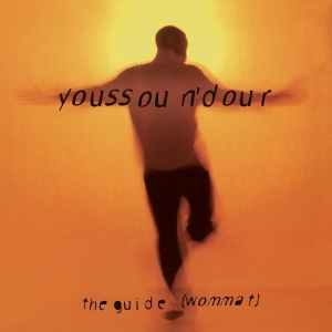 Youssou N Dour - The Guide (Wommat) in the group OUR PICKS / Frontpage - Vinyl New & Forthcoming at Bengans Skivbutik AB (5521767)