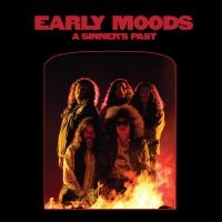 Early Moods - A Sinner's Past in the group OUR PICKS / Frontpage - CD New & Forthcoming at Bengans Skivbutik AB (5521949)