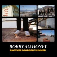 Bobby Mahoney - Another Deadbeat Summer in the group OUR PICKS / Friday Releases / Friday the 14th of June 2024 at Bengans Skivbutik AB (5521964)