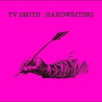 Tv Smith - Handwriting in the group OUR PICKS / Frontpage - CD New & Forthcoming at Bengans Skivbutik AB (5522043)