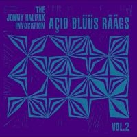 The Jonny Halifax Invocation - Açid Blüüs Räägs Vol.2 in the group OUR PICKS / Frontpage - Vinyl New & Forthcoming at Bengans Skivbutik AB (5522047)