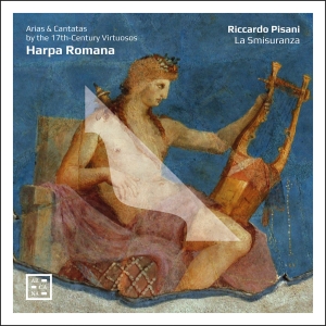 Riccardo Pisani La Smisuranza - Harpa Romana - Arias & Cantatas By in the group OUR PICKS / Frontpage - CD New & Forthcoming at Bengans Skivbutik AB (5522108)