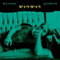 Gendron Myriam - Mayday in the group CD / Pop-Rock,Svensk Folkmusik at Bengans Skivbutik AB (5522210)