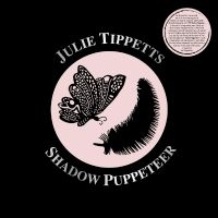 Tippetts Julie - Shadow Puppeteer in the group VINYL / Pop-Rock at Bengans Skivbutik AB (5522474)