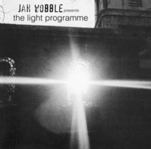 Jah Wobble - Jah Wobble Presents The Light Progr in the group VINYL / Pop-Rock at Bengans Skivbutik AB (5522490)
